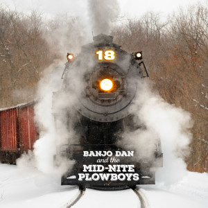18 Banjo Dan and the Mid-Nite Plowboys CD COVER